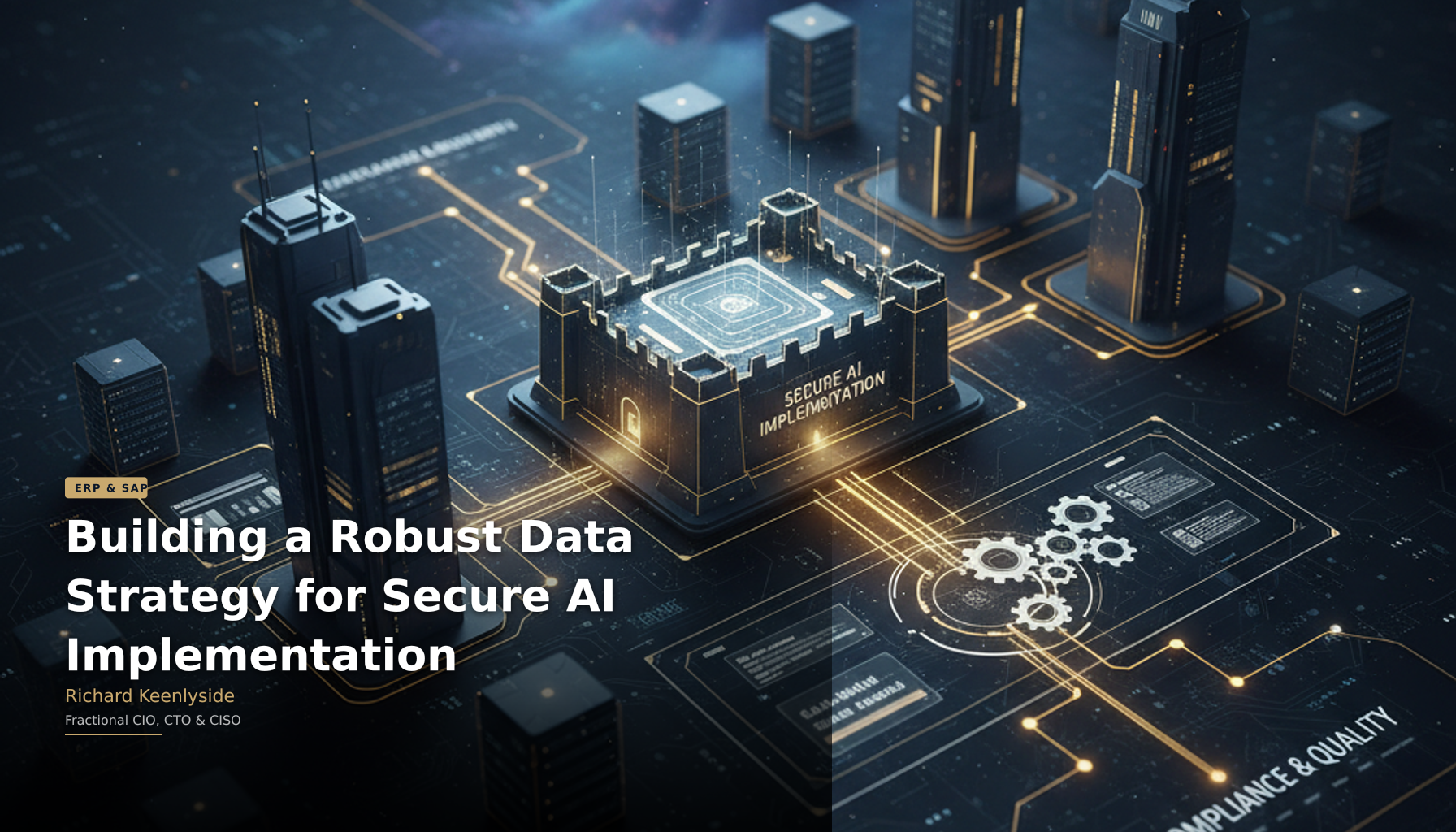 Building a Robust Data Strategy for Secure AI Implementation - Richard Keenlyside, Fractional CIO, CTO and CISO